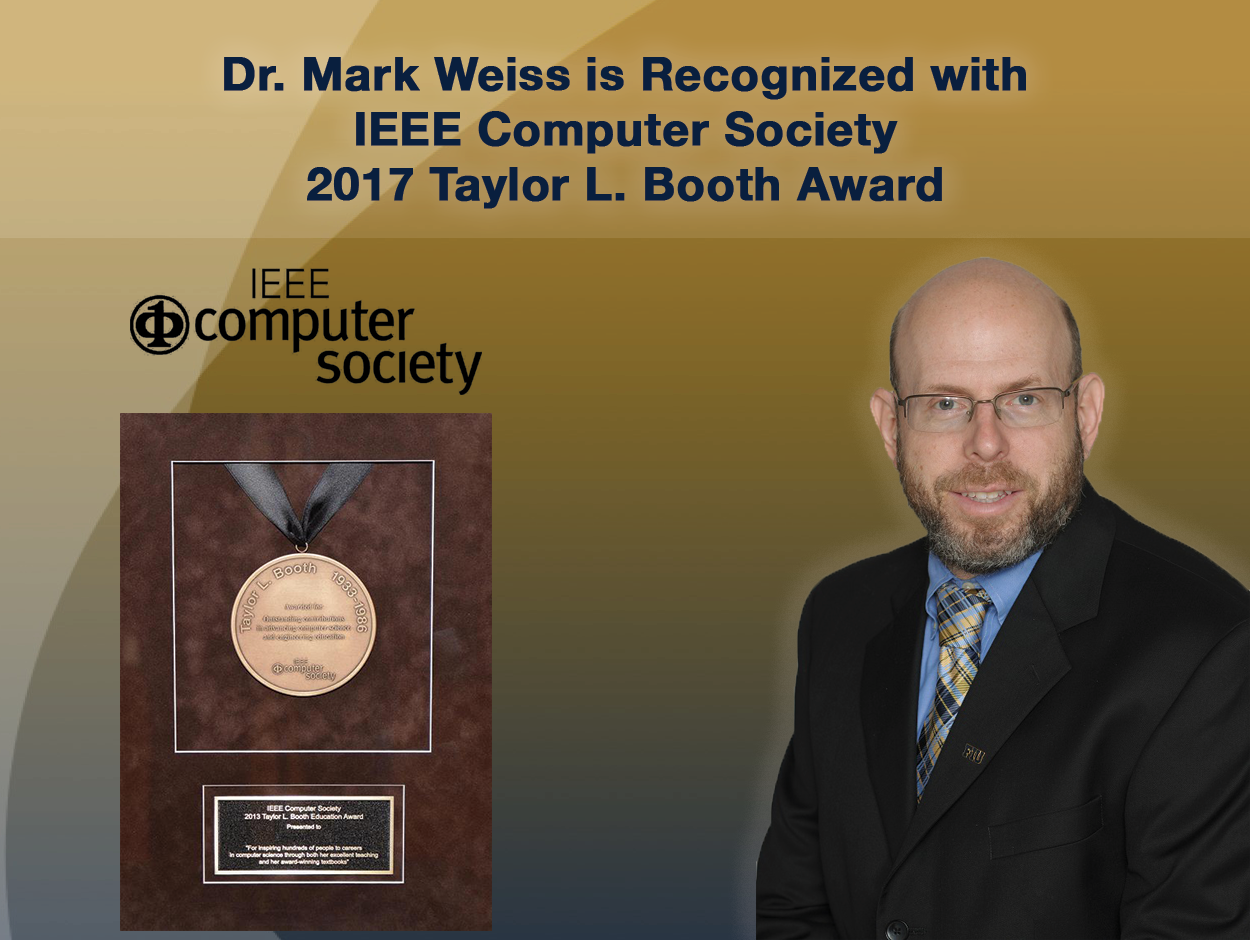 Dr. Mark Weiss is Recognized with IEEE Computer Society 2017 Taylor L. Booth Award